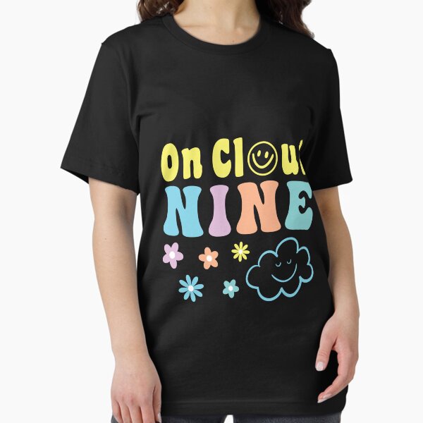 On Cloud Nine Merch & Gifts for Sale | Redbubble