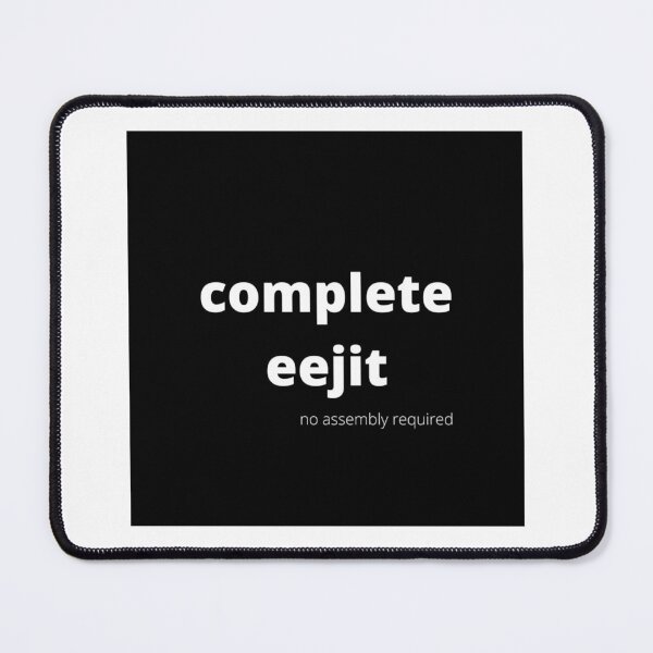 Item preview, Complete eejit designed and sold by fishpressink.