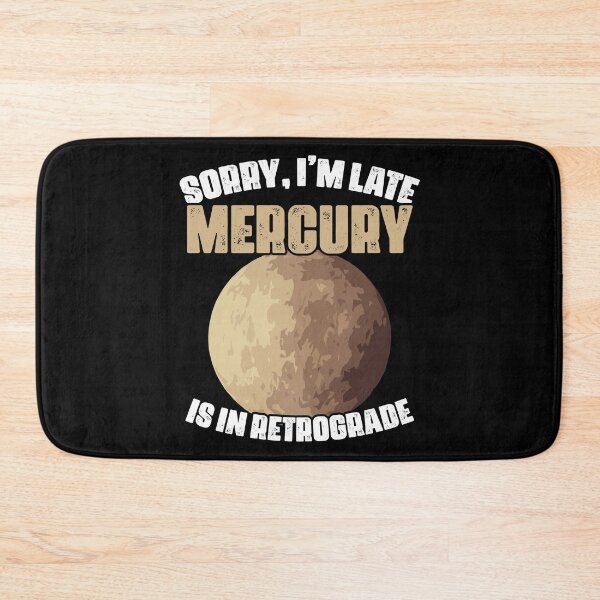 Item preview, Sorry I'm Late Funny Mercury Retrograde For An Astrology Fan designed and sold by Nessshirts.
