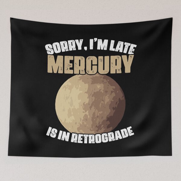 Item preview, Sorry I'm Late Funny Mercury Retrograde For An Astrology Fan designed and sold by Nessshirts.