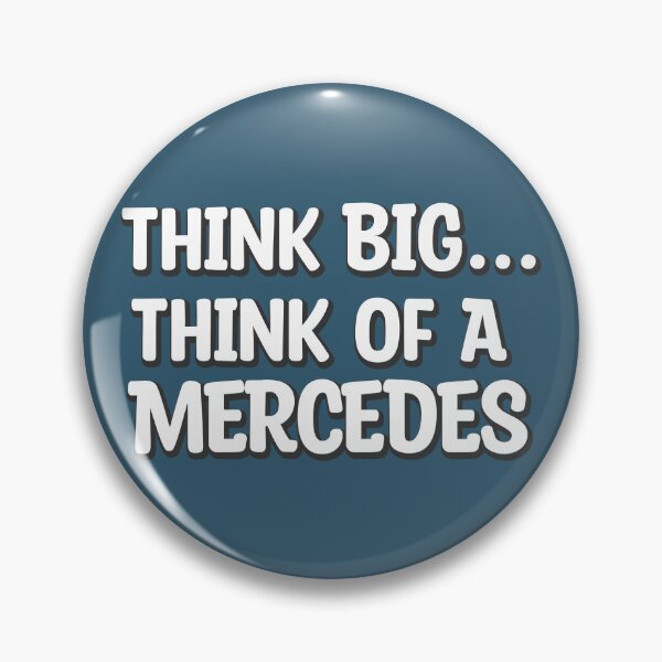 Item preview, Think Big Think Of A Mercedes designed and sold by DesignDate.