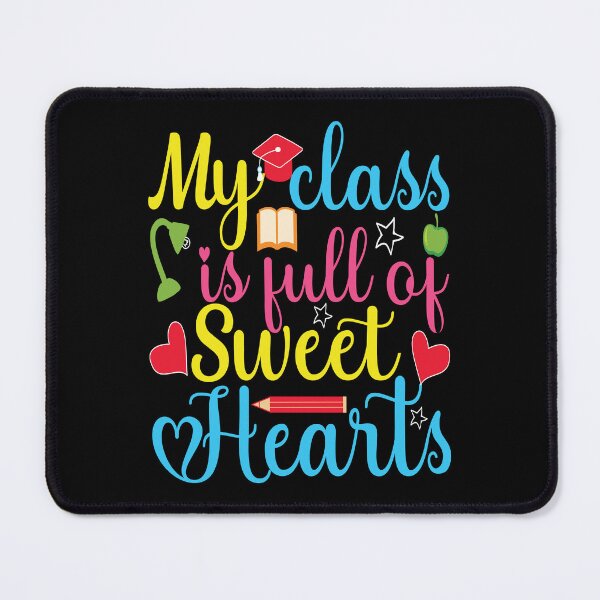 Item preview, My Class Is Full Of Sweet Hearts designed and sold by TADYSHOP.