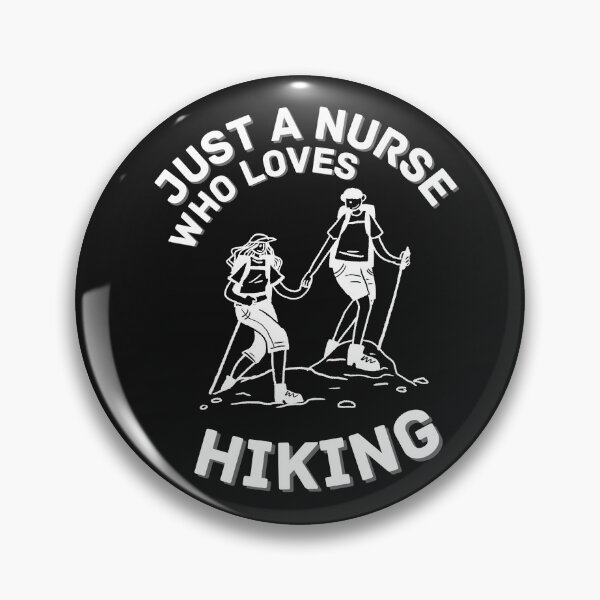 Item preview, Just A Nurse Who Loves Hikinig designed and sold by NikkosDesigns.