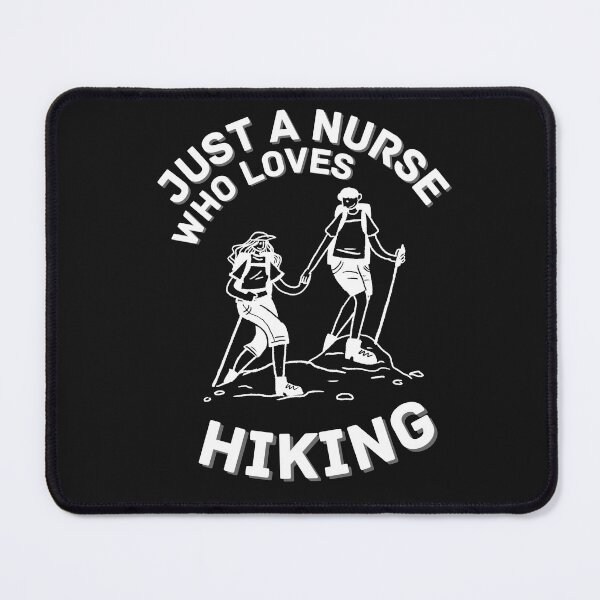 Item preview, Just A Nurse Who Loves Hikinig designed and sold by NikkosDesigns.