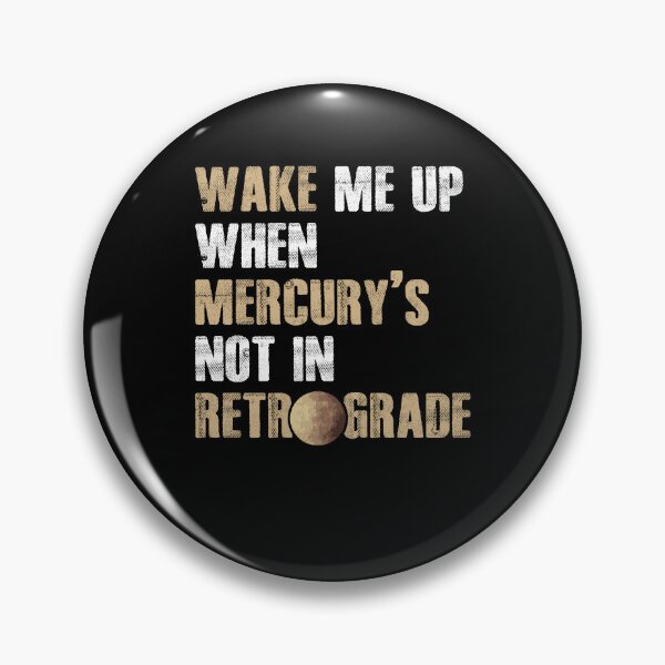 Item preview, Wake Me Up Funny Mercury Retrograde For Astrology Astrologer designed and sold by Nessshirts.
