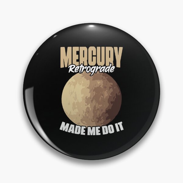 Item preview, Funny Mercury Retrograde Made Me Do It Astrology Astrologer designed and sold by Nessshirts.