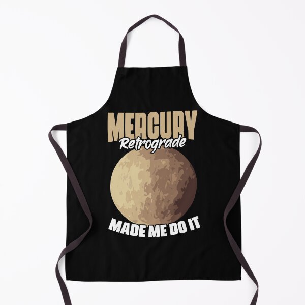 Item preview, Funny Mercury Retrograde Made Me Do It Astrology Astrologer designed and sold by Nessshirts.