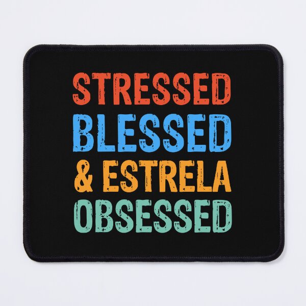 Item preview, Stressed Blessed and Estrela Obsessed Dog Gift  designed and sold by Guarddogdrive.