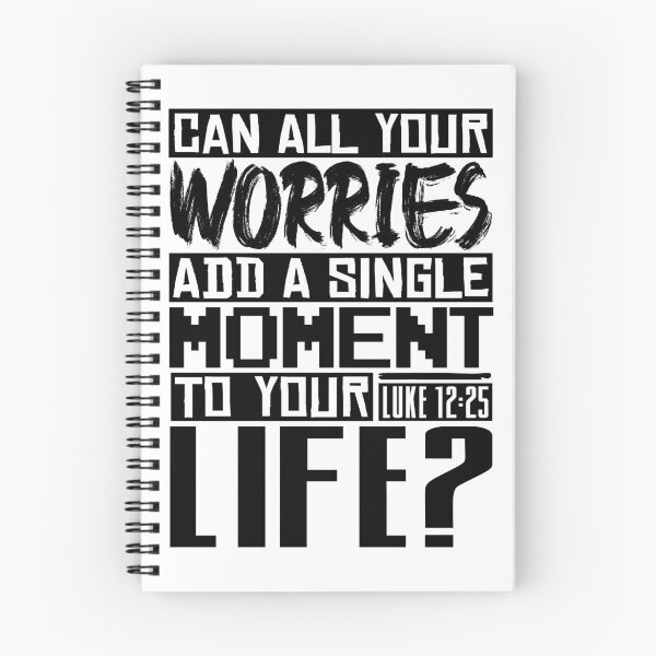 Item preview, Can All Your Worries Add A Single Moment To Your Life? Luke 12:25 designed and sold by plushism.