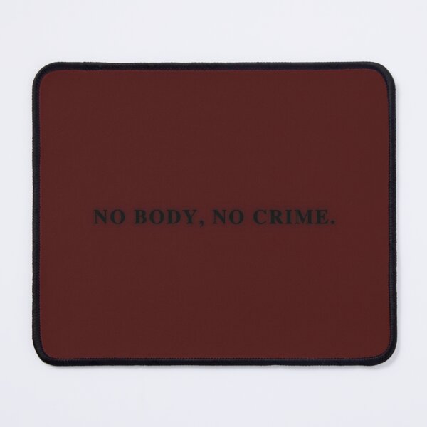 Item preview, No body, no crime. designed and sold by meabh00.