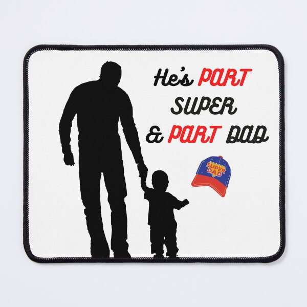 Item preview, He is Part Super & Part Dad SuperDad designed and sold by DesignsbyDemand.