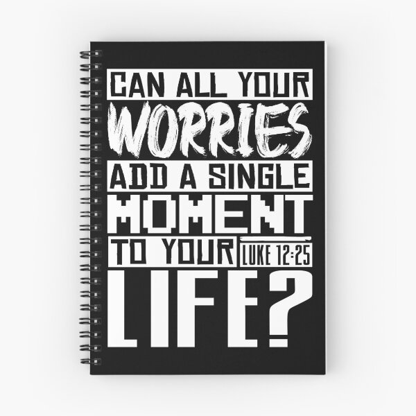 Item preview, Can All Your Worries Add A Single Moment To Your Life? Luke 12:25 designed and sold by plushism.