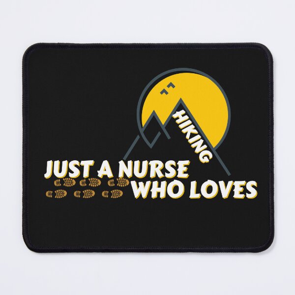 Item preview, Copy of Just A Nurse Who Loves Hikinig designed and sold by NikkosDesigns.
