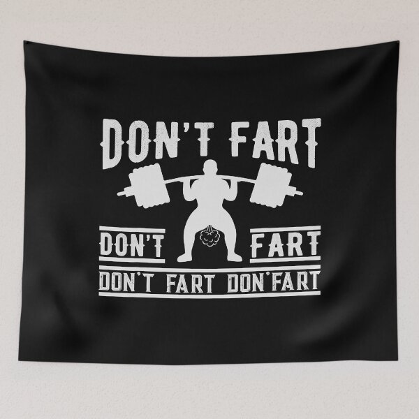 Item preview, Don't Fart Funny Fitness Gym Workout Weightlifting designed and sold by GeorgiHeyward.