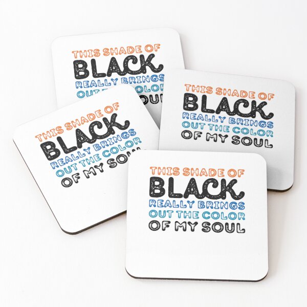 Item preview, This Shade Of Black Really Brings Out The Color Of My Soul designed and sold by myrosetee.