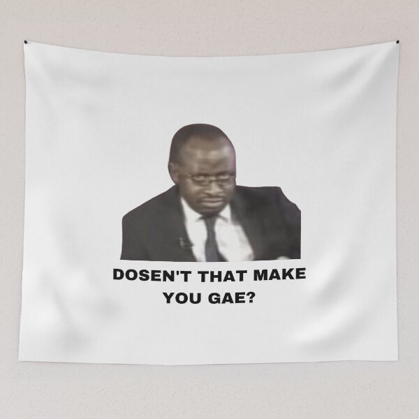 Item preview, Doesn't That Make You Gae? Meme Uganda Gay Rights Interview Viral Video designed and sold by FreshDankMemes.