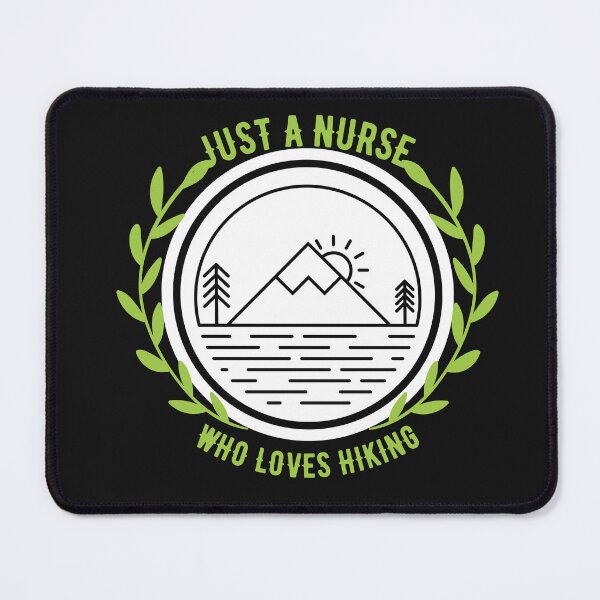Item preview, Copy of Just A Nurse Who Loves Hikinig designed and sold by NikkosDesigns.