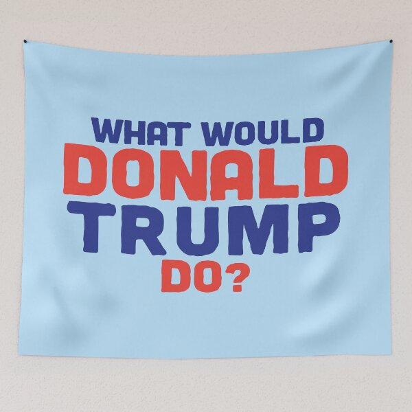 Item preview, What would Donald trump do? designed and sold by thetypographer.