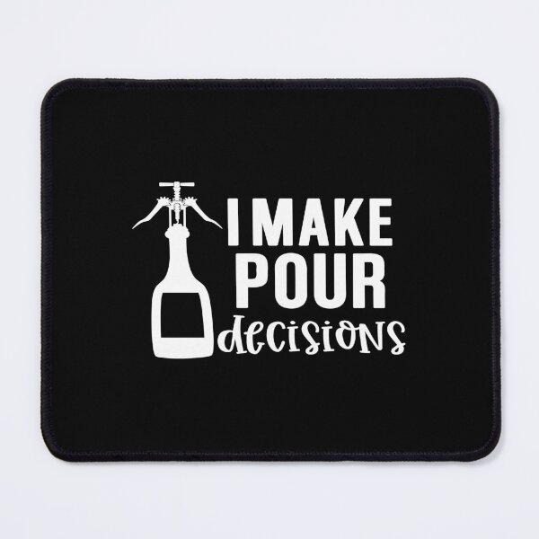 Item preview, I make pour decisions designed and sold by phassystore.