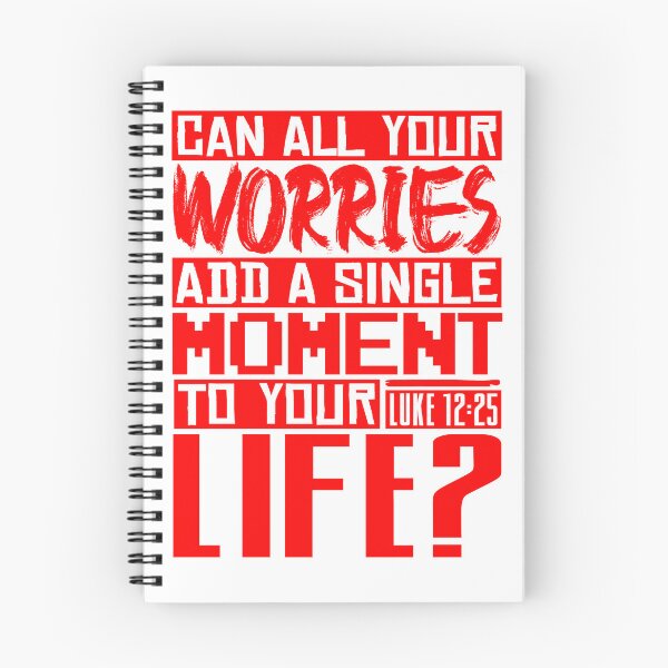 Item preview, Can All Your Worries Add A Single Moment To Your Life? Luke 12:25 designed and sold by plushism.