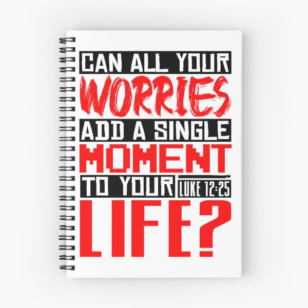 Item preview, Can All Your Worries Add A Single Moment To Your Life? Luke 12:25 designed and sold by plushism.