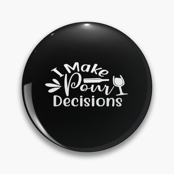 Item preview, I make pour decisions designed and sold by phassystore.