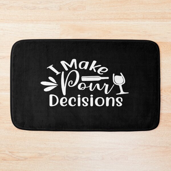 Item preview, I make pour decisions designed and sold by phassystore.