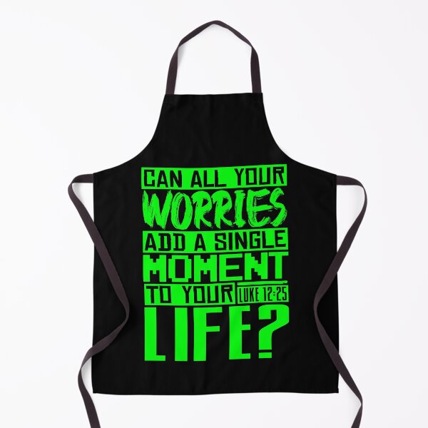 Item preview, Can All Your Worries Add A Single Moment To Your Life? Luke 12:25 designed and sold by plushism.