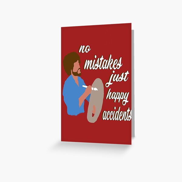 Happy Accidents Greeting Card