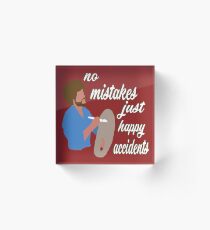 Happy Accidents Acrylic Block