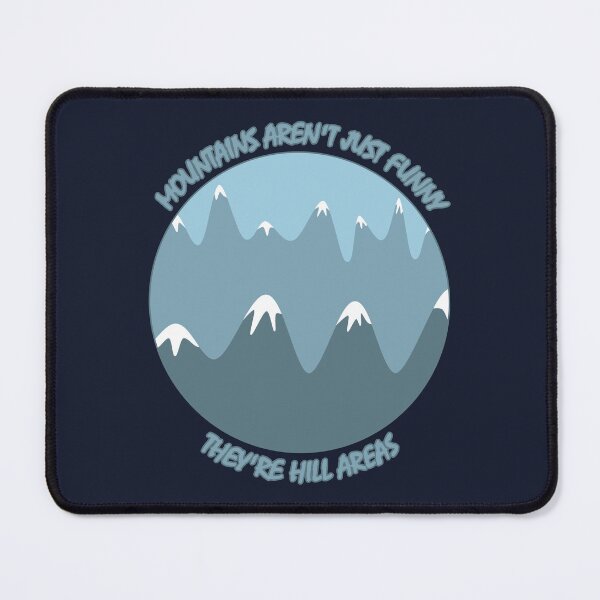 Item preview, Mountains aren't just funny, they're hill areas designed and sold by SolidEarthArt.