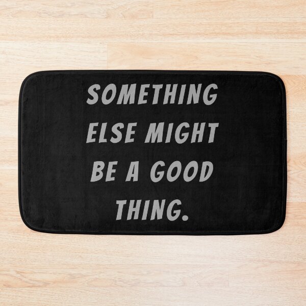 Item preview, Something Else Might Be A Good Thing. - Large Subtitle Version designed and sold by SN-MI.