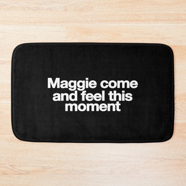 Item preview, Limmy - Maggie feel this moment designed and sold by Hair by Les Porter.