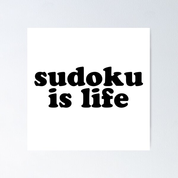 Item preview, Sudoku is Life | Black Font 1 designed and sold by beanibooi.