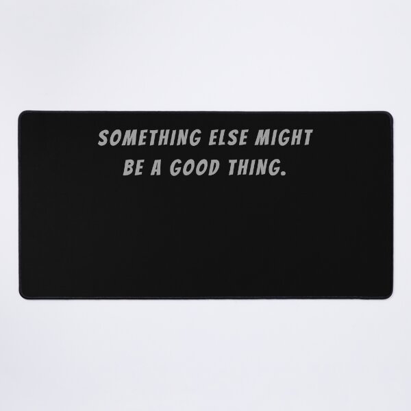 Item preview, Something Else Might Be A Good Thing. - Small Subtitle Version designed and sold by SN-MI.