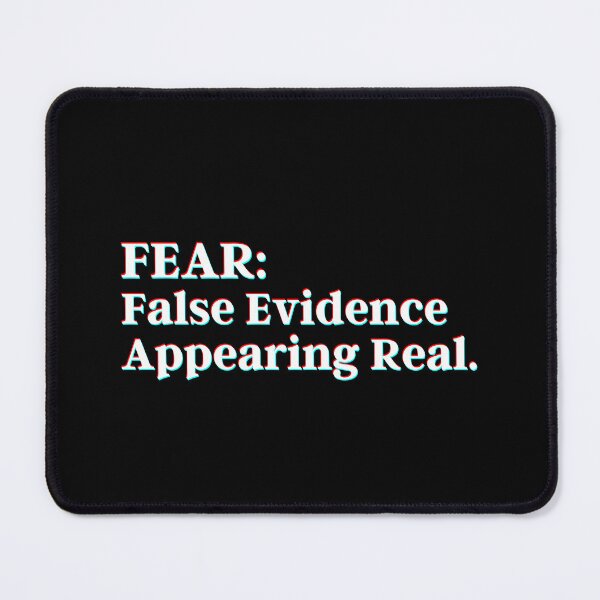 Item preview, FEAR : False Evidence Appearing Real. designed and sold by PostiveText.