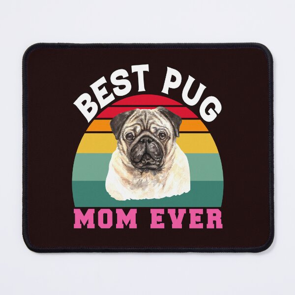 Item preview, Dueño de un perro Pug, la mejor mamá Pug de todos los tiempos designed and sold by fantasticdesign.