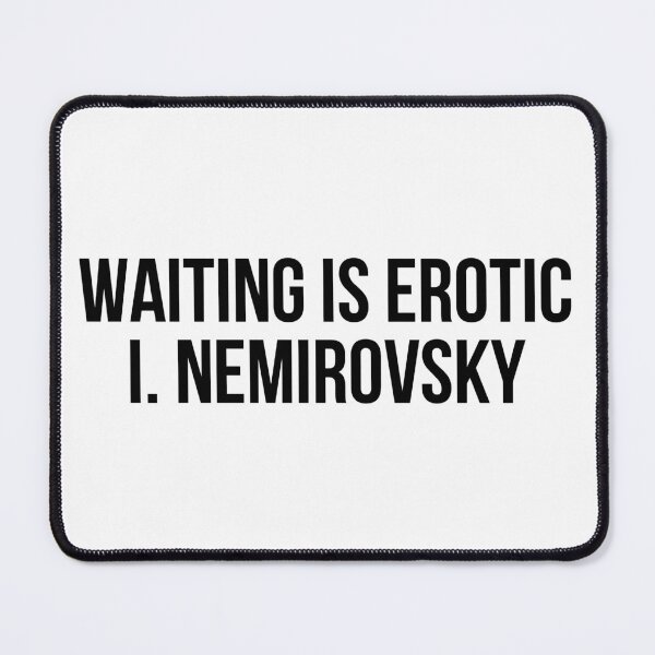 Item preview, Waiting is erotic I. Nemirovsky designed and sold by LiteraryQuotes.