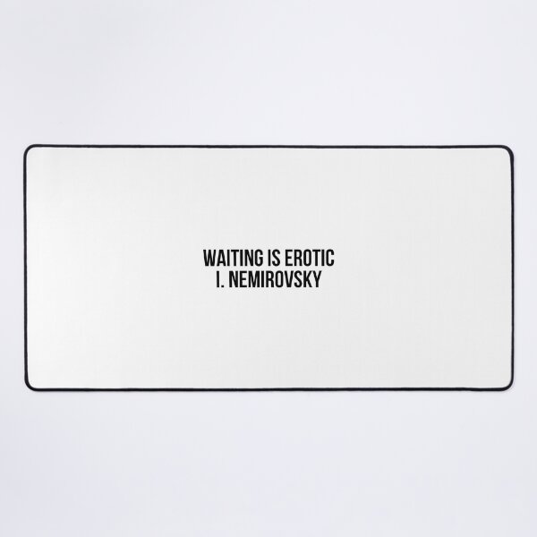 Item preview, Waiting is erotic I. Nemirovsky designed and sold by LiteraryQuotes.