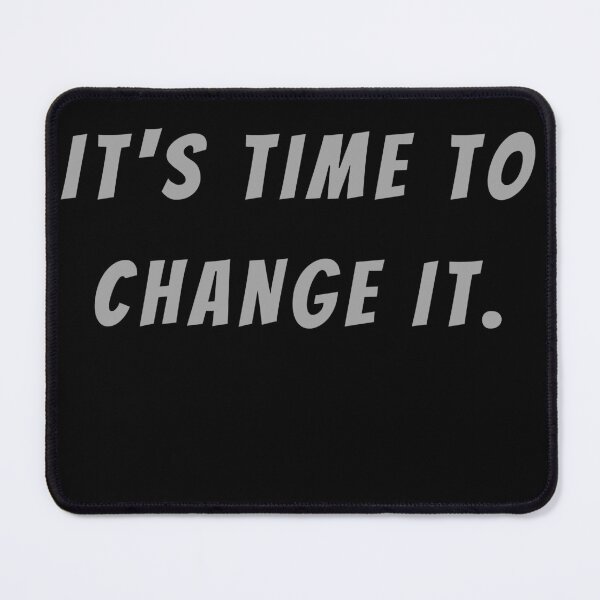Item preview, It's Time To Change It. - Small Subtitle Version designed and sold by SN-MI.