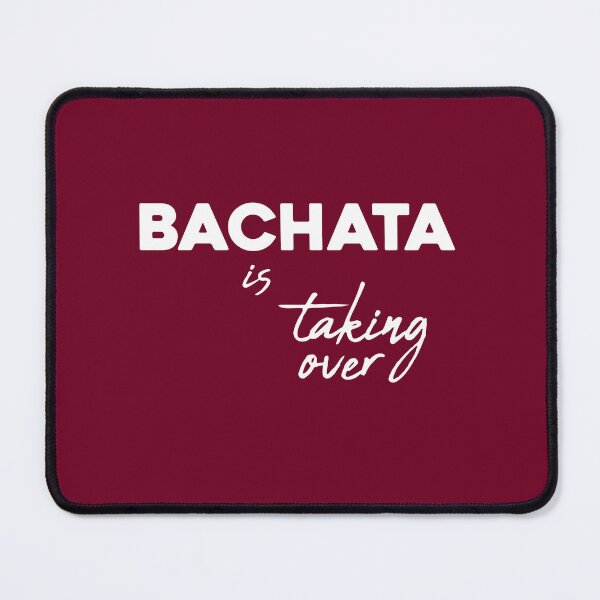 Item preview, Bachata is Taking Over designed and sold by mstfcntrk.
