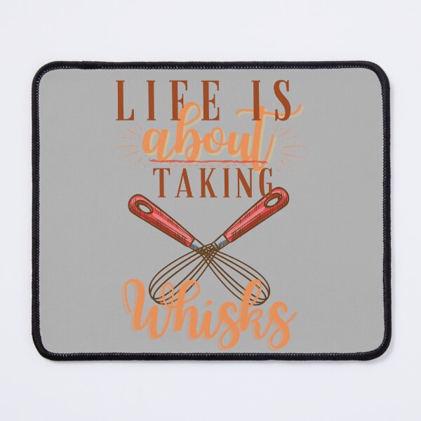 Item preview, Life is about Taking Whisks- Whisk Pun designed and sold by EvaWolf.