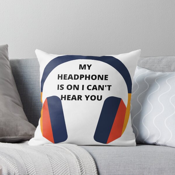 Item preview, MY HEADPHONE IS ON I CAN'T HEAR YOU  designed and sold by KIRA BROWN.