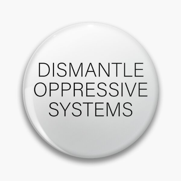 Item preview, Dismantle Oppressive Systems designed and sold by OUSSART ⭐⭐⭐⭐⭐.