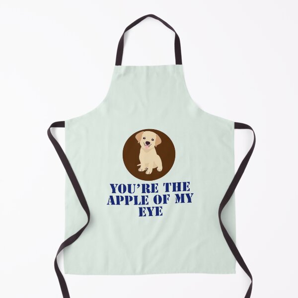 Item preview, you’re the apple of my eye, Labrador. designed and sold by StandStrong786.