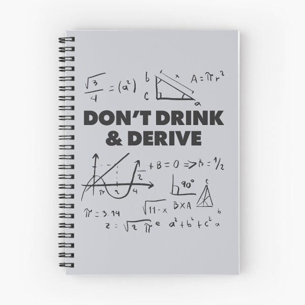 Item preview, Dont drink and derive. Funny Calculus Math Dad Joke Pun Adult Humor designed and sold by pun-tas-tik.