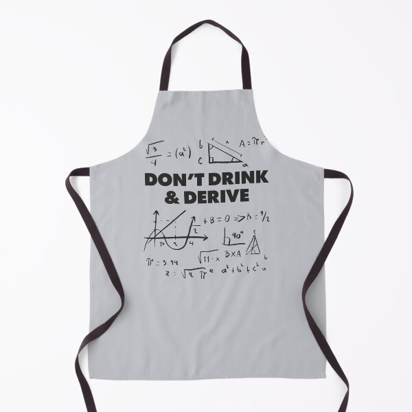 Item preview, Dont drink and derive. Funny Calculus Math Dad Joke Pun Adult Humor designed and sold by pun-tas-tik.