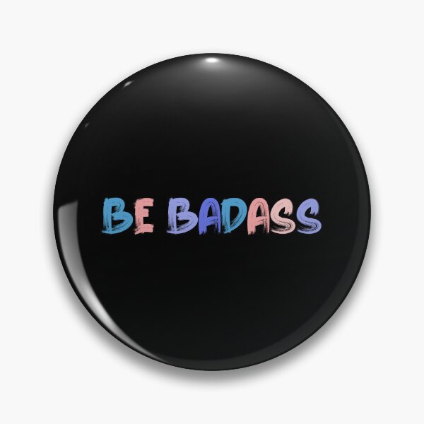 Item preview, Be Badass | Colorful Quote designed and sold by InnaPo ⭐⭐⭐⭐⭐.