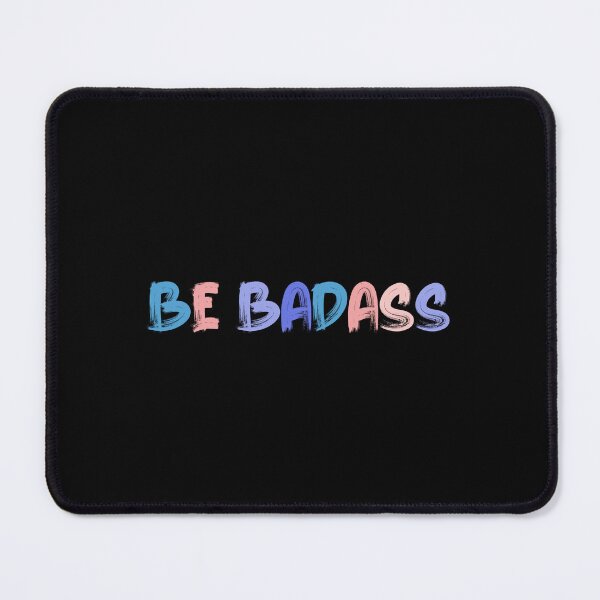 Item preview, Be Badass | Colorful Quote designed and sold by InnaPo ⭐⭐⭐⭐⭐.