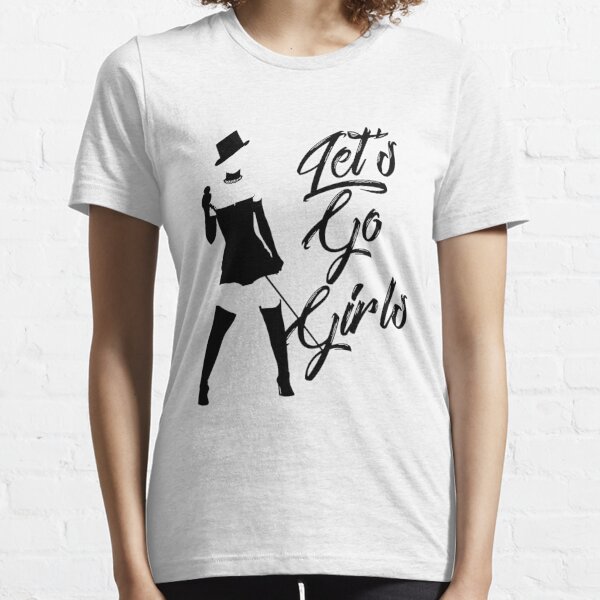  go girl Essential T-Shirt